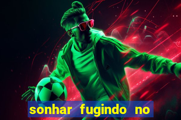 sonhar fugindo no jogo do bicho